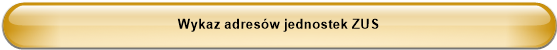Wykaz adresów jednostek ZUS