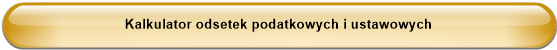 Kalkulator odsetek podatkowych i ustawowych